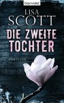 Die zweite Tochter: Thriller (German Edition) - Lisa Scott, Herbert Fell