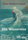 Die Wassernixe - James Fenimore Cooper