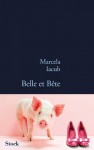 Belle et bête (La Bleue) (French Edition) - Marcela Iacub