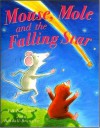 Mouse, Mole and the Falling Star - A.H. Benjamin