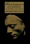 Keats, Narrative and Audience: The Posthumous Life of Writing - Andrew Bennett, Marilyn Butler, James Chandler