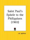 Saint Paul's Epistle to the Philippians - J.B. Lightfoot