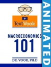 Macroeconomics 101: The Animated TextVook (Kindle Edition with Audio/Video) - Dr. Vook