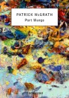 Port Mungo (Coleccion 21, 8) - Patrick McGrath