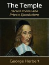 The Temple: Sacred Poems and Private Ejaculations - George Herbert