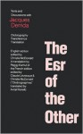 The Ear of the Other: Otobiography, Transference, Translation: Texts and Discussions with Jacques Derrida - Jacques Derrida, Christie McDonald, Peggy Kamuf, Avital Ronell