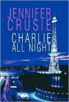 Charlie All Night - Jennifer Crusie