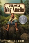 Our Only May Amelia - Jennifer L. Holm