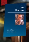 Lou Harrison - Fredric Lieberman, Leta E. Miller
