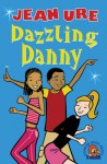 Dazzling Danny - Jean Ure