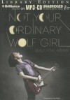 Not Your Ordinary Wolf Girl - Emily Pohl-Weary