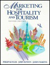 Marketing for Hospitality and Tourism - Philip Kotler, John Bowen, James Makens, James C. Makens