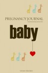 Pregnancy Journal: Heartwarming Memories - Vivian Tenorio