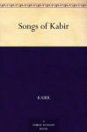 Songs of Kabir - Kabir, Rabindranath Tagore