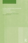 Globalisation and European Integration: Critical Approaches to Regional Order and International Relations - Petros Nousios, Henk Overbeek, Andreas Tsolakis