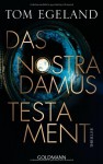 Das Nostradamus-Testament: Thriller - Tom Egeland, Maike Dörries, Günther Frauenlob