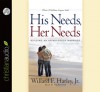 His Needs, Her Needs: Building an Affair-Proof Marriage - Willard F. Harley Jr., Wayne Shepherd