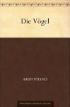 Die Vögel - Aristophanes