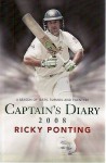 Ricky Ponting's Captains Diary 2008: A Season of Tests, Turmoil and Twenty20 - Ricky Ponting