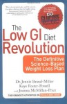 The Low GI Diet Revolution: The Definitive Science-Based Weight Loss Plan (New Glucose Revolutions) - Jennie Brand-Miller, McMillan-Price B.Sc. B.Sc., Joanna