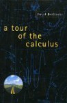 A Tour of the Calculus - David Berlinski