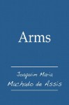 Arms - Machado de Assis, Juan LePuen