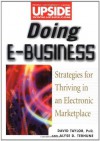 Doing E-Business: Strategies for Thriving in an Electronic Marketplace (Upside) - David Taylor, Alyse D. Terhune