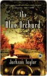 The Blue Orchard - Jackson Taylor