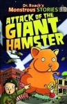 Attack of the Giant Hamster (Dr. Roach's Monstrous Stories #2) - Paul Harrison