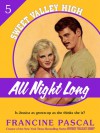 All Night Long (Sweet Valley High #5) - Francine Pascal