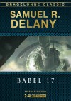 Babel 17 (French Edition) - Samuel R. Delany