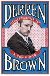 Confessions of a Conjuror - Derren Brown