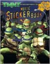 TMNT Movie Sticker Book - Irene Kilpatrick, Kevin Munroe