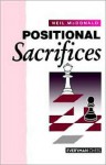 Positional Sacrifices - Neil McDonald