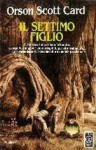 Il settimo figlio - Orson Scott Card, Bernardo Draghi