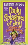Daily Splashes of Joy: 365 Gems to Sparkle Your Day (Johnson, Barbara) - Barbara Johnson