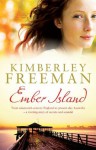 Ember Island - Kimberley Freeman