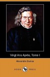 Vingt Ans Apres, Tome I - Alexandre Dumas