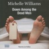 Down Among the Dead Men - Michelle Williams, Liz Holliss