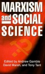 MARXISM & SOCIAL SCIENCE - Andrew Gamble, David Marsh, Tony Tant