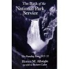 The Birth of the National Park Service: The Founding Years, 1913-33 (Institute of the American West books) - Horace M. Albright