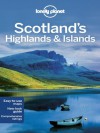 Lonely Planet Scotland's Highlands & Islands (Travel Guide) - Lonely Planet, Neil Wilson