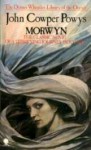 Morwyn (The Dennis Wheatley Library Of The Occult) - John Cowper Powys