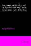 Language, Authority, and Indigenous History in the Comentarios Reales de Los Incas - Margarita Zamora