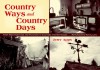 Country Ways And Country Days - Jerry Apps