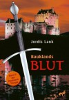 Raukland Trilogie Band 2 -: Rauklands Blut (German Edition) - Jordis Lank