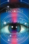 The Creation of My Thoughts - James Duncan