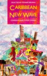 Caribbean New Wave: Contemporary Short Stories - Stewart Brown