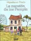 La mansion de los Pampin - Miguelanxo Prado