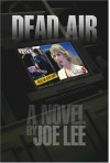 Dead Air - Joe Lee